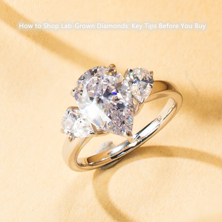 How to Shop Lab-Grown Diamonds: Key Tips Before You Buy