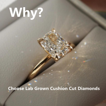 Why Choose Lab Grown Cushion Cut Diamonds